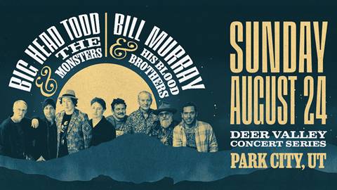Big Head Todd and The Monsters & Bill Murray and His Blood Brothers concert at Deer Valley.