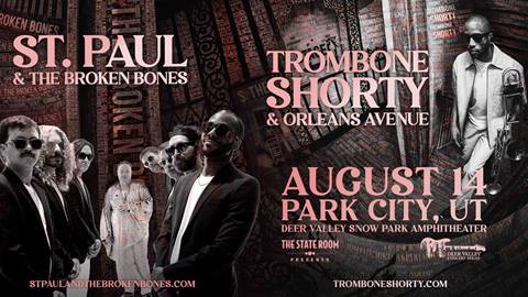 Trombone Shorty & Orleans Avenue and St. Paul & The Broken Bones at Deer Valley